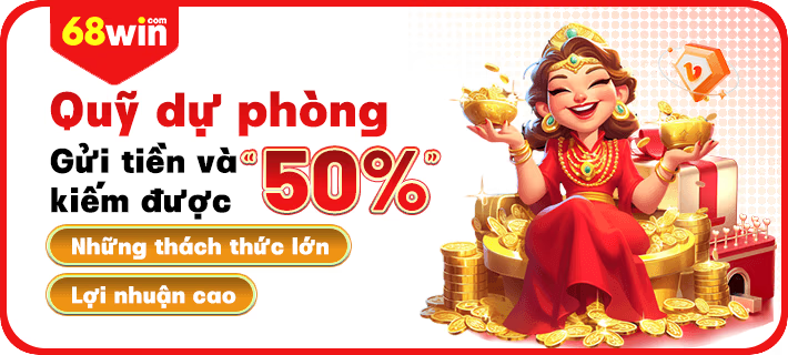 quỹ dự phòng 68win