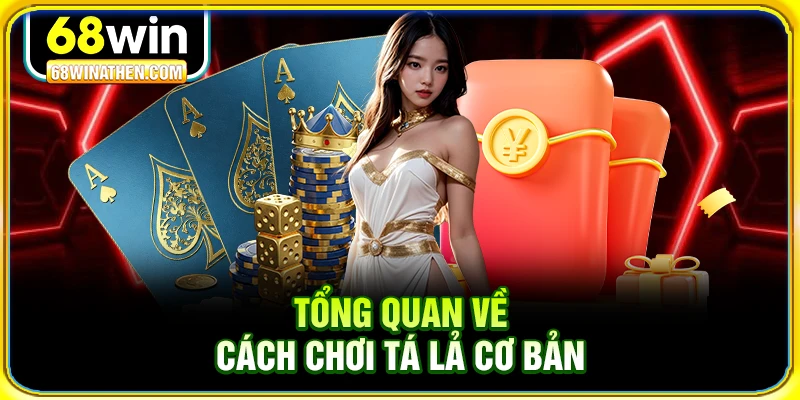 Tổng quan về cách chơi tá lả cơ bản